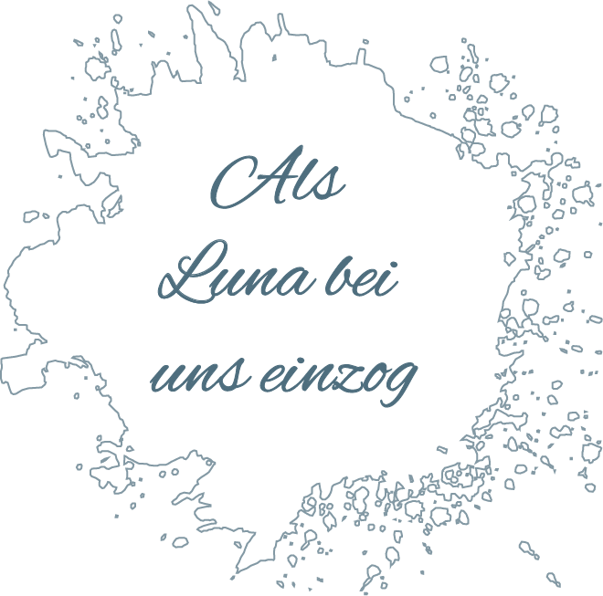 Als Luna bei uns einzog