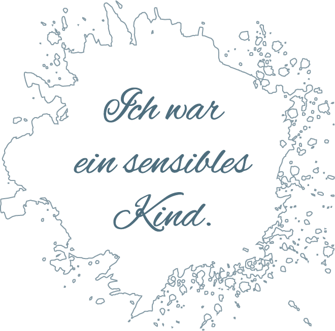 Ich war ein sensibles Kind.